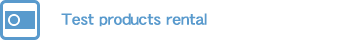 Test products rental